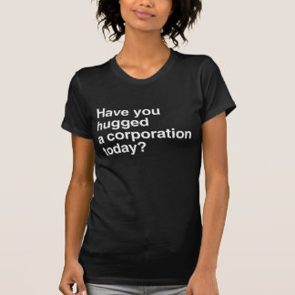 Camiseta Tiene usted abrazado una sociedad Today.png