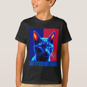 Camiseta Tienes Algo Para Decirlo A Mi Gato De Cara Para
