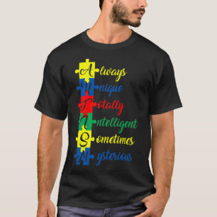 Camiseta Tienes Autismo, Así Que Siempre Eres Único.
