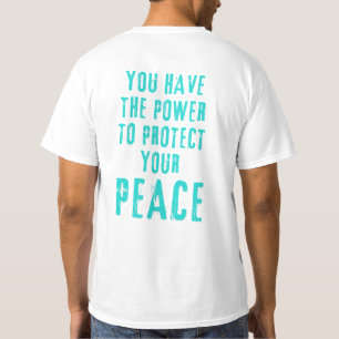Camiseta tienes el poder de proteger tu paz