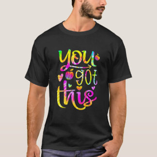 Camiseta Tienes Este Día De Prueba De Maestros De Tie Die