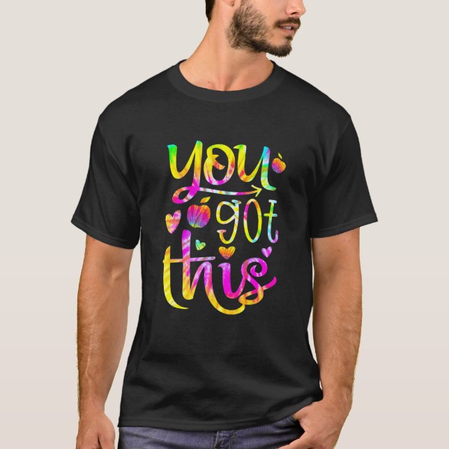 Camiseta Tienes Este Día De Prueba De Maestros De Tie Die (Anverso)