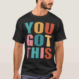 Camiseta Tienes Este Motivador Diseño De Día De Prueba Para