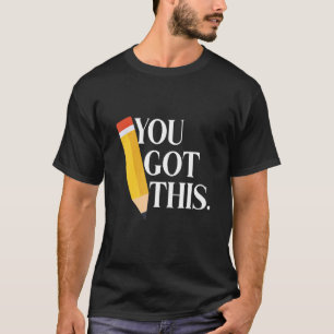 Camiseta Tienes este Test Day Motivational Teachers Testing