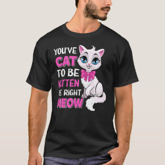 Camiseta Tienes Gato Para Ser Gatito A La Derecha Meow Feli