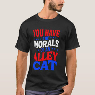 Camiseta Tienes la MORAL de un GATO CALLEJERO Divertido Deb