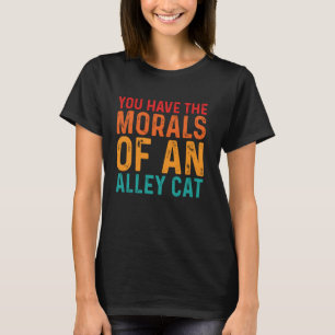 Camiseta Tienes la moral de un gato callejero Humor adulto