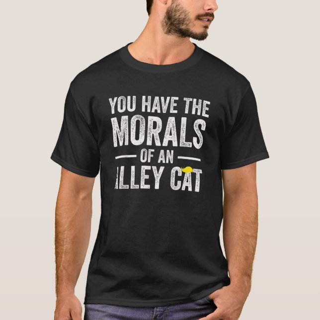 Camiseta Tienes La Moral De Un Gato De Calle Debate 2024 (Anverso)