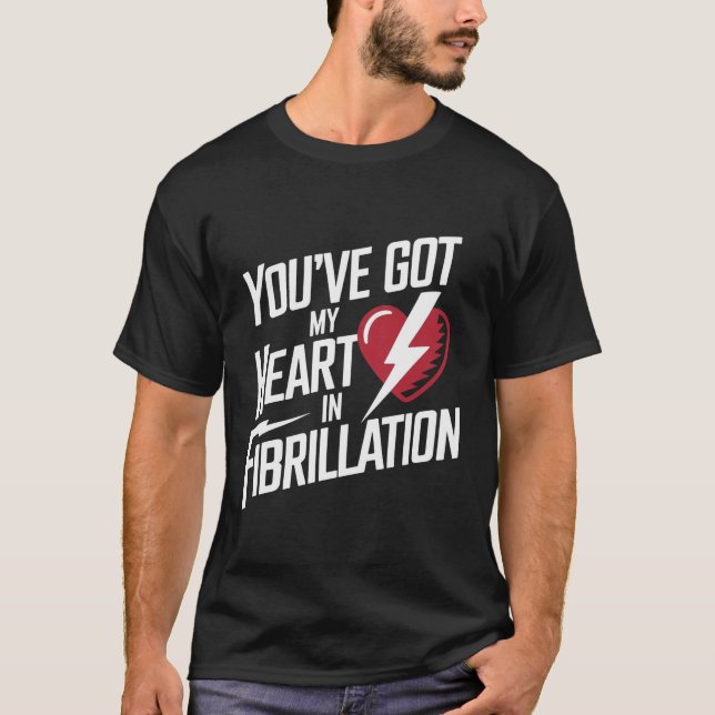 Camiseta Tienes mi corazón en fibrilación (Anverso)