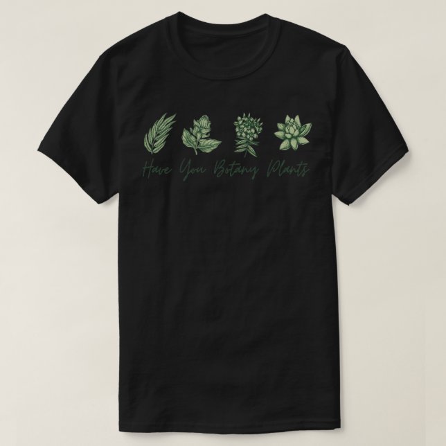 Camiseta Tienes plantas botánicas 9 (Diseño del anverso)