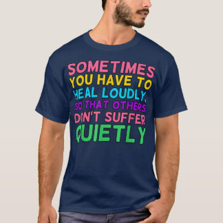 Camiseta Tienes Que Curar Fuertemente Concienciación Sobre