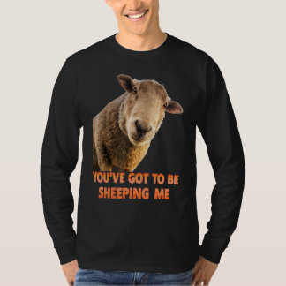 Camiseta Tienes que estar tomándome el pelo Ovejas Cordero