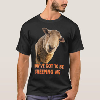Camiseta Tienes Que Estar Tomándome El Pelo Ovejas Cordero