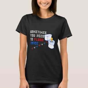 Camiseta Tienes Que Flush Dos Veces Divertido Anti-Trump
