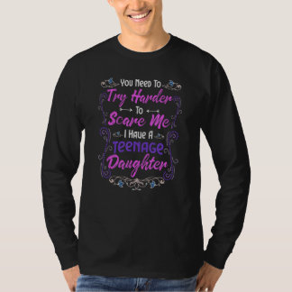 Camiseta Tienes Que Intentar Más Asustarme Tengo Una Adoles