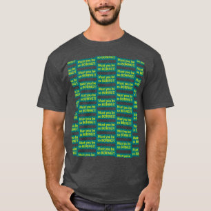 Camiseta ¿Tienes que ser tan aburrido? Punteadas