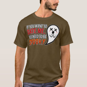 Camiseta Tienes Que Ser Testigo Fantasma De Halloween