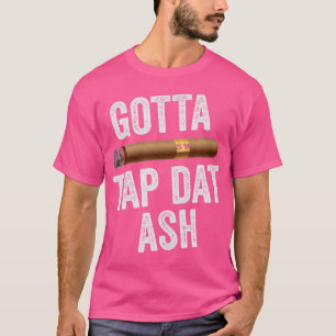 Camiseta Tienes que tocar esa ceniza Cigar Amantes de puros