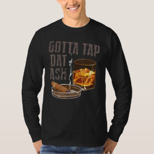 Camiseta Tienes que tocar esa ceniza Fumador de puro Fumado