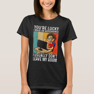 Camiseta Tienes Suerte De Que Hice Una Aparición Jugador D