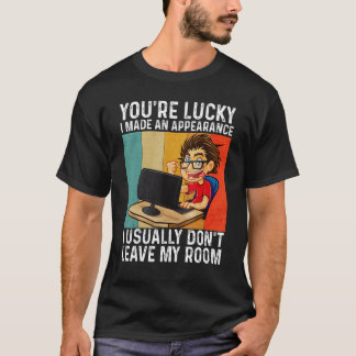 Camiseta Tienes Suerte De Que Hice Una Aparición Jugador D