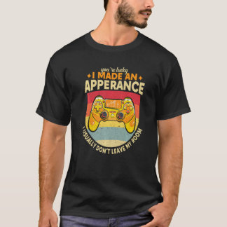 Camiseta Tienes Suerte De Que Hice Una Aparición Videojuego