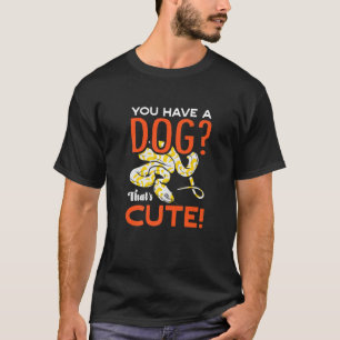 Camiseta Tienes Un Perro Que Es Una Bonita Bola De Banana P