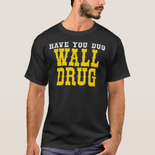 Camiseta ¿Tienes un trapo para Wall Drug South Dakota Class