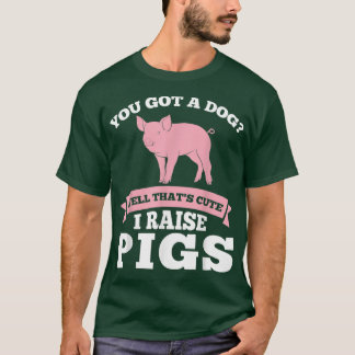 Camiseta Tienes Una Cuta De Perro Que Crio Animales De Gana