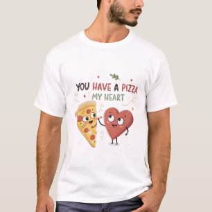 Camiseta tienes una pizza mi corazón pizza y corazón pareja
