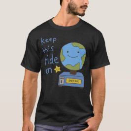 Camiseta Tierra Adorable Mantén esta atracción encendida. S