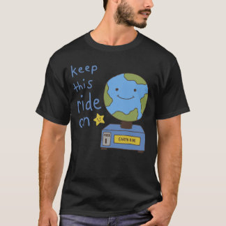 Camiseta Tierra Adorable Mantén esta atracción encendida. S