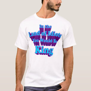 Camiseta Tierra de idiotas