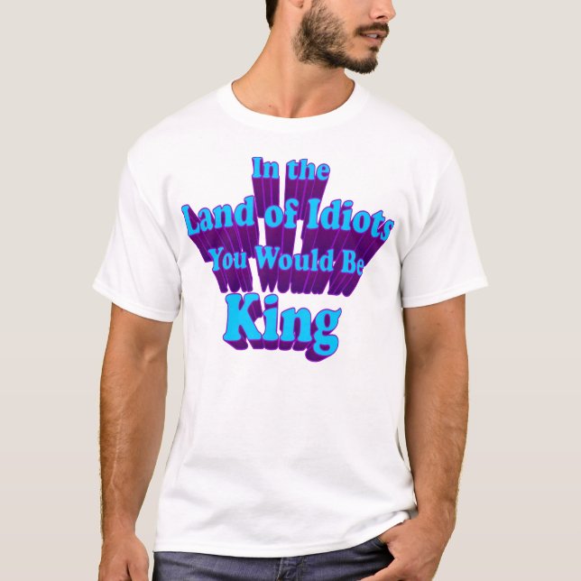 Camiseta Tierra de idiotas (Anverso)