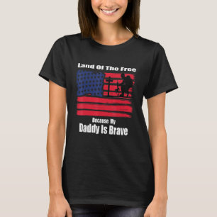 Camiseta Tierra De Los Libres Porque Mi Papá Es Valiente Mi