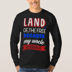 Camiseta Tierra De Los Libres Porque Mi Tío Es Valiente Mem