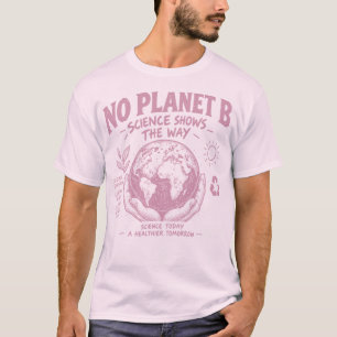 Camiseta Tierra en Manos Rosa: No hay Planeta B