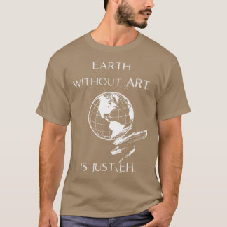 Camiseta Tierra sin ARTE es solo EH chica