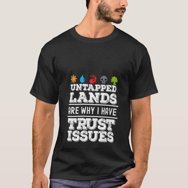 Camiseta Tierras sin explotar confianza problemas divertido (Anverso)