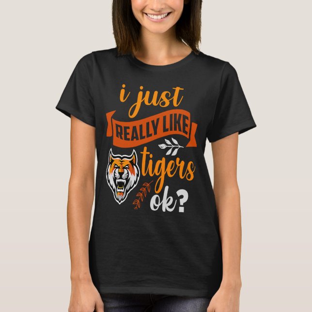 Camiseta Tigre, de verdad me gustan los tigres. (Anverso)