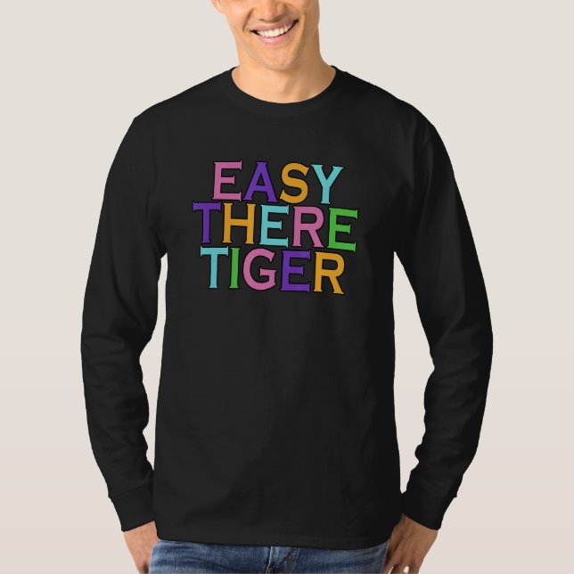 Camiseta Tigre fácil allí (Anverso)