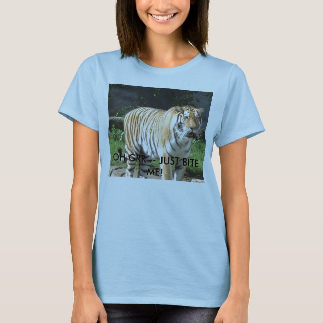 Camiseta tigre, OH GRR -- ¡APENAS MUÉRDAME! (Anverso)
