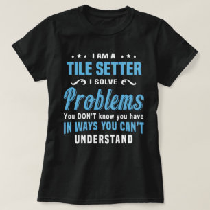Camiseta Tile Setter