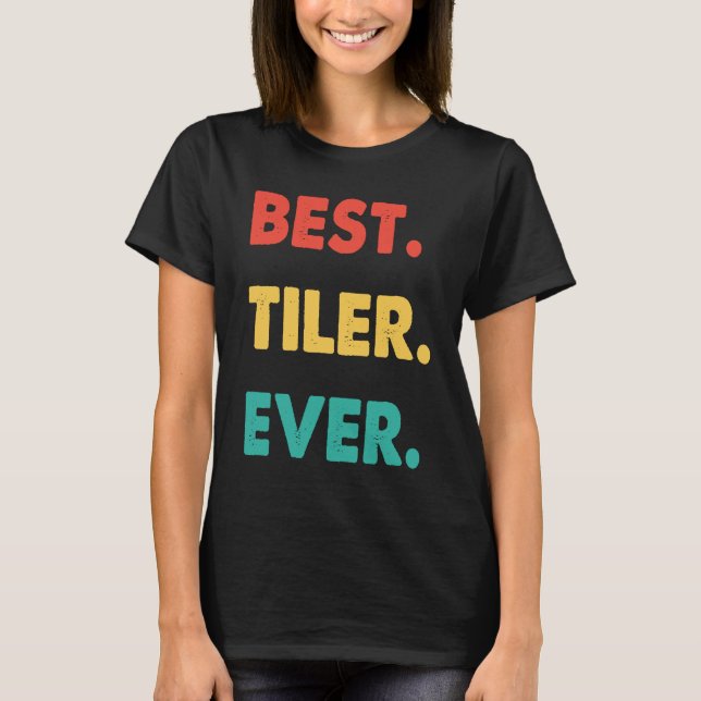 Camiseta Tiler Retro Mejor Tiler De La Historia (Anverso)