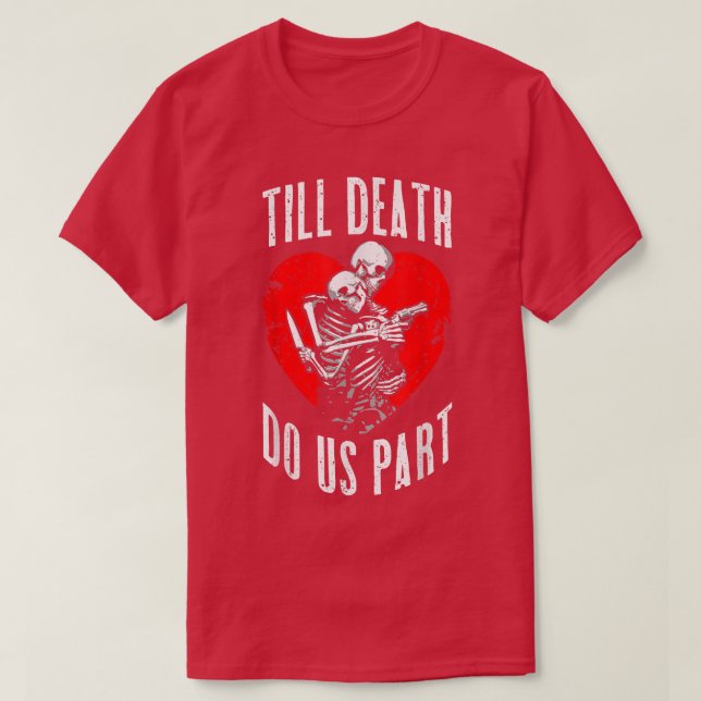 Camiseta Till Death Do Us Part Skeleton Wedding Couple Vale (Diseño del anverso)