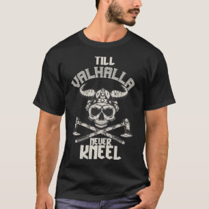 Camiseta Till Valhalla Never Kneel Viking Warrior Scandinav
