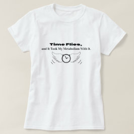 Camiseta Time Flies y me llevó mi metabolismo con él