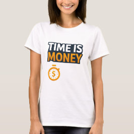 Camiseta Time Is Money – Hustle Mindset T-Shirt | Entrepren