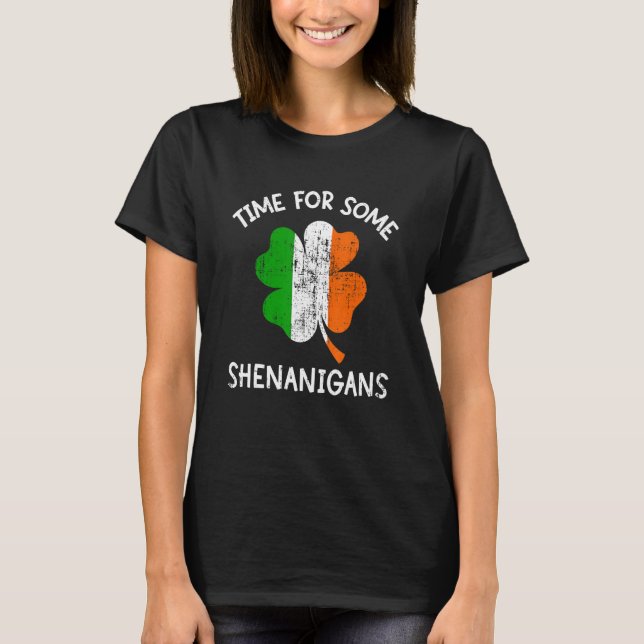 Camiseta Time some shenanigans ireland flag shamrock St Pat (Anverso)