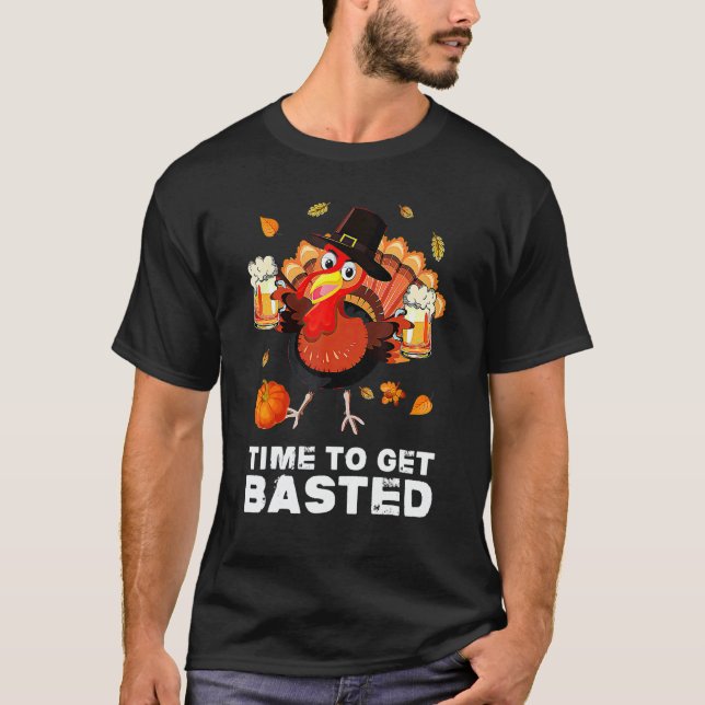 Camiseta Time To Get Basted  Beer Thanksgiving Turkey 4 (Anverso)